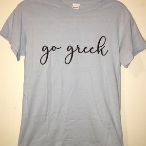 Go Greek T shirt
